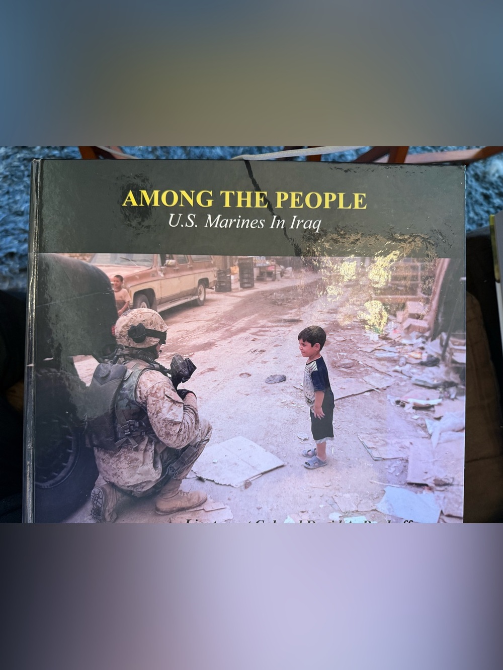 Among the People U.S. Marines In Iraq Hardcover Book